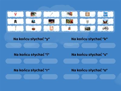 Analiza słuchowa. Przydziel obrazki do odpowiednich grup tak, by w każdej znalazły się wyrazy zakończone tą samą głoską