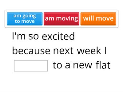 "Will", "Going to" or "Present Continuous" 