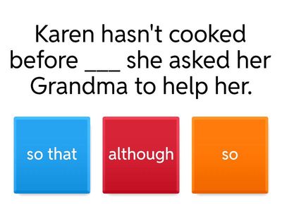 so / so that / although