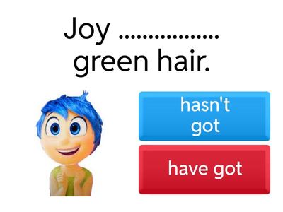 Inside out + have got