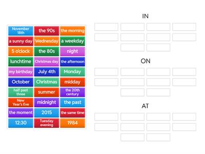 Prepositions IN, ON, AT (time). Classify