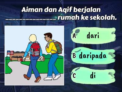 Kata sendi nama 2K (di, dari, daripada)