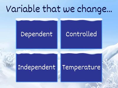The Scientific Method - Variables!