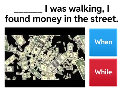 Past Continuous with When & While