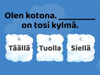 Täällä, tuolla, siellä