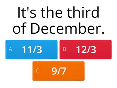 American version: Dates (month/day)