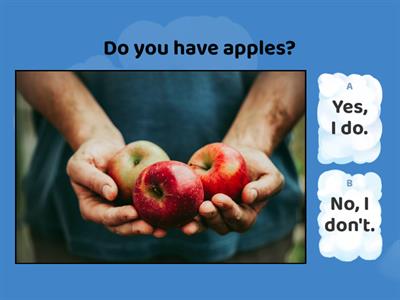 Have/has - Do you have...?