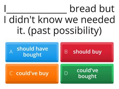 should have, could have, would have