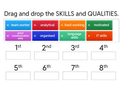 SKILLS and QUALITIES: companies want their employees to be or to have ____.