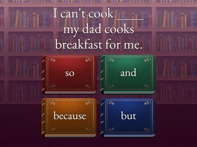 So, but, because, and