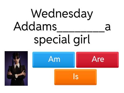 Wednesday Addams - Verb To Be