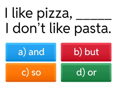 Conectores básicos: and, but, because, or, so