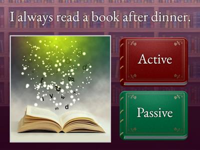  Active or Passive Voice? 