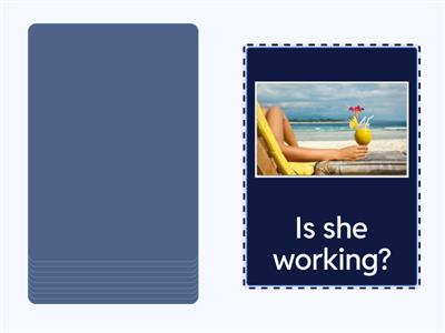 Present Continuous Questions, Affirmative and Negative 