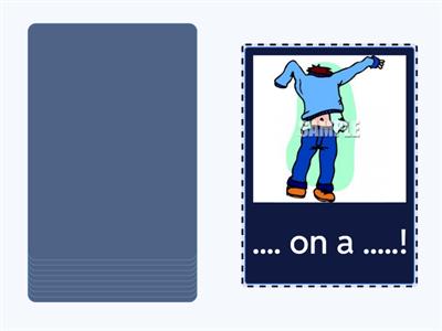 ODI-1, 7.7  Put on ...! / Take off ...! 