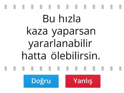 Doğru- Yanlış Anlatım Bozukluğu.