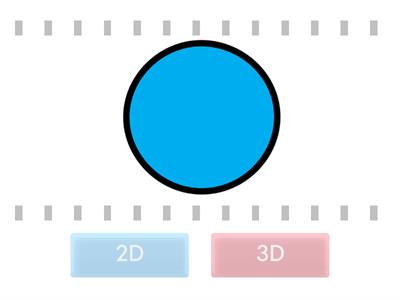  2d ( flat ) or 3d ( solid ) Shapes: True or False 