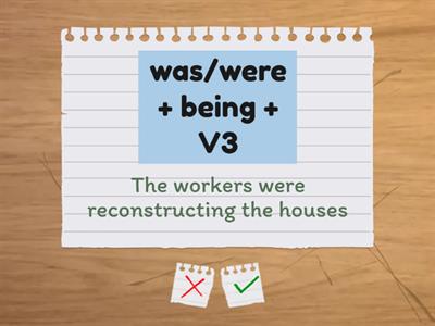 Active into passive; Past Continuous