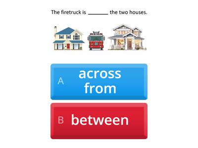Prepositions: across from - between