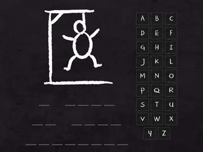 hang man!!!!!!!!!!!!!!!!