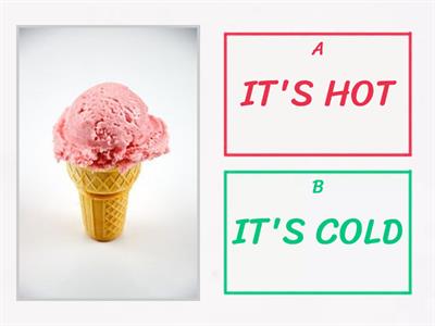 HOT OR COLD?