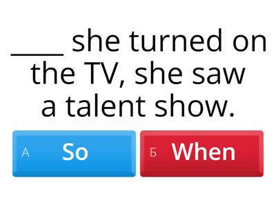 Grammar as, because, so and when