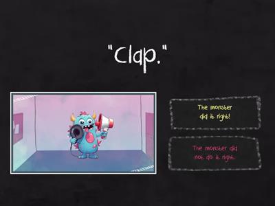 Clap / Put a hand on your lap