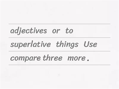 Comparatives and superlatives