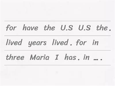 Present Perfect FOR and SINCE Unjumble