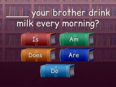 Is/ Am/ Are /Do/Does