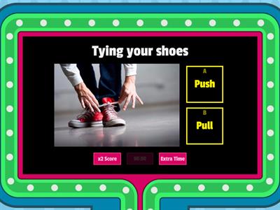 Forces - Push & Pull  