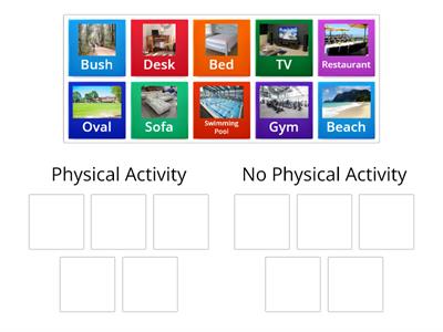 Where can you do Physical Activity?