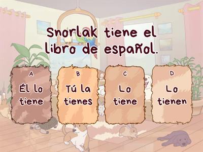 Pronombres de objeto directo e indirecto.