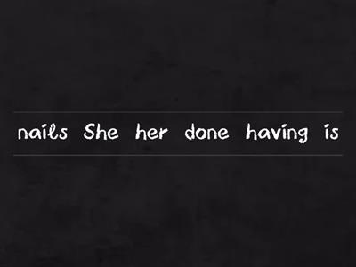 to have something done 