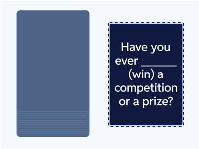 Have you ever _______?