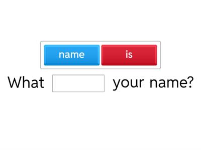 What is your name? My name is...