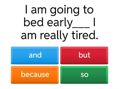 Connectors (and, so, because, but)