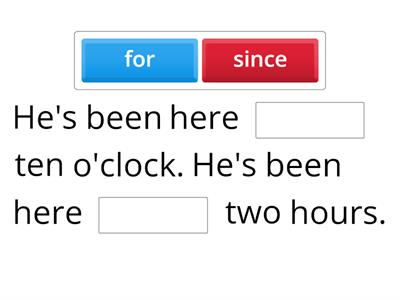 Present Perfect + for/since