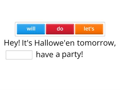 Organising a party with will/shall/let's/why don't we