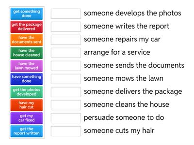 Causative Have and Get Practice