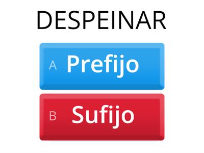 PREFIJOS Y SUFIJOS