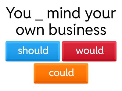 SHOULD, WOULD, COULD 1