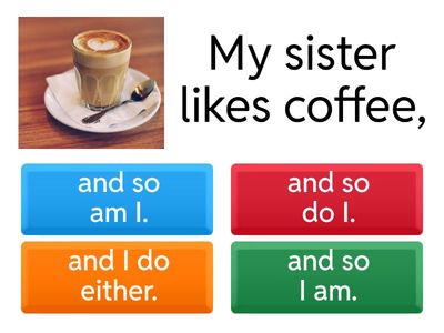  So, too, neither, either