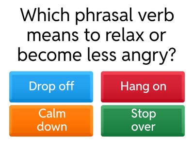 Int B U13A Phrasal Verbs Quiz