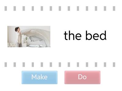 Make or do? Decide it.  