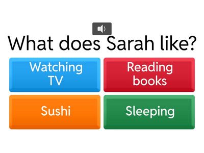What does Sarah like?