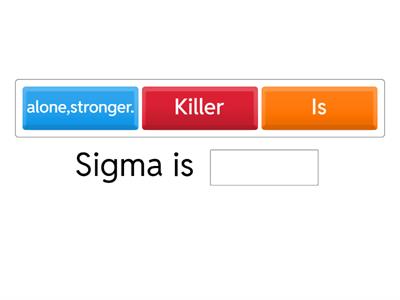 Who is sigma?