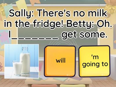 E1 Will vs be going to