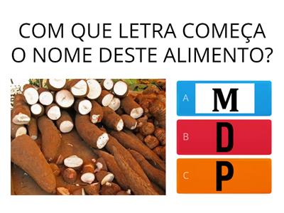 ALIMENTOS INDIGENAS: COM QUE LETRA COMEÇA A PALAVRA ?