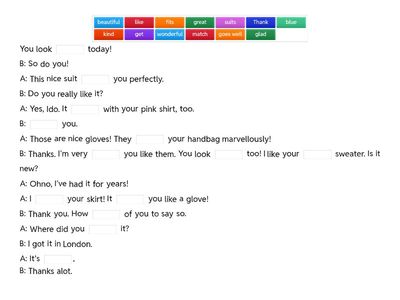 You look wonderful today.